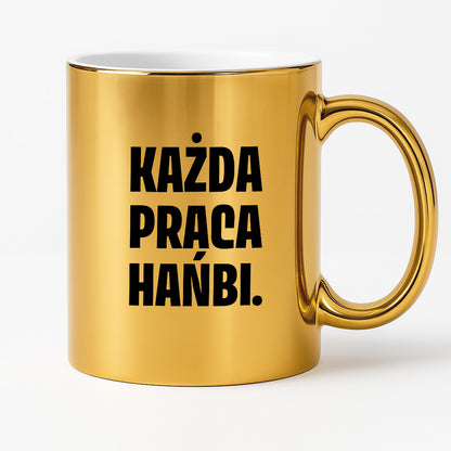 Kubek z nadrukiem - "Każda praca hańbi."