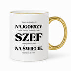 Kubek z nadrukiem - "NAJGORSZY SZEF NA ŚWIECIE (ale jednak nie 🥰)"