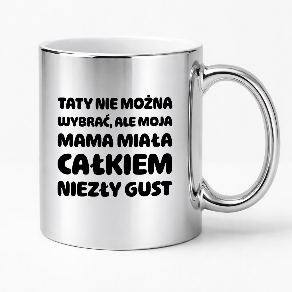 Kubek z nadrukiem - "Taty nie można wybrać"