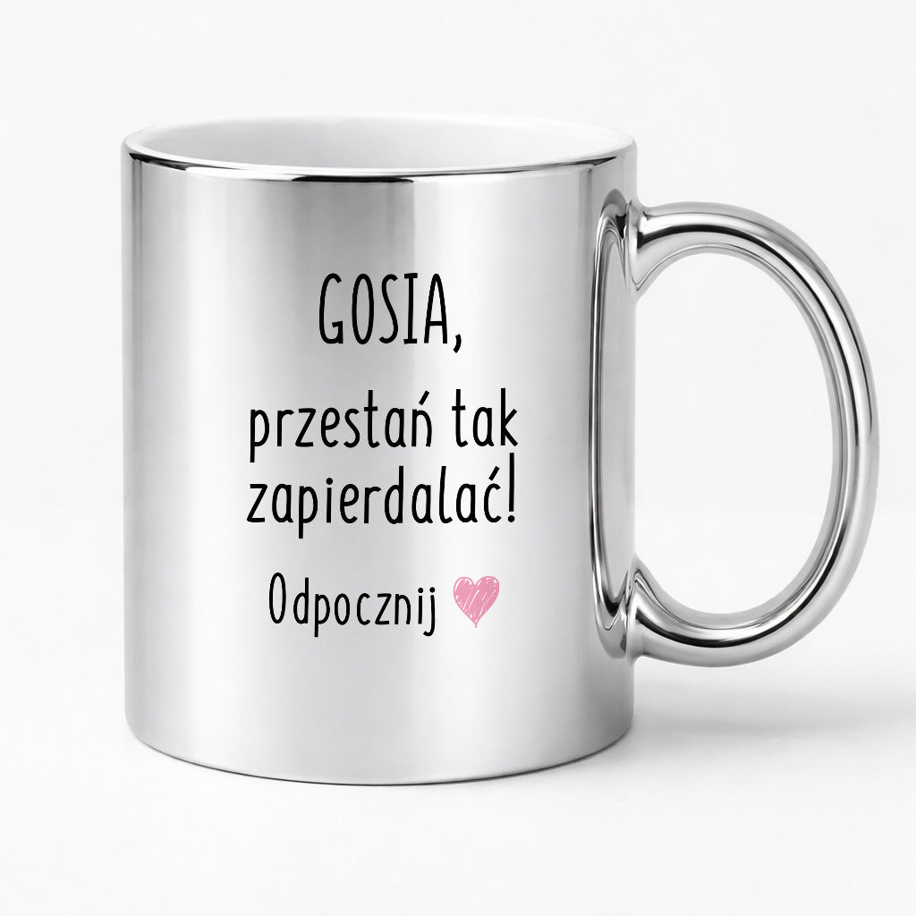 Kubek z dowolnym imieniem "Przestań tak zapierdalać. Odpocznij" II