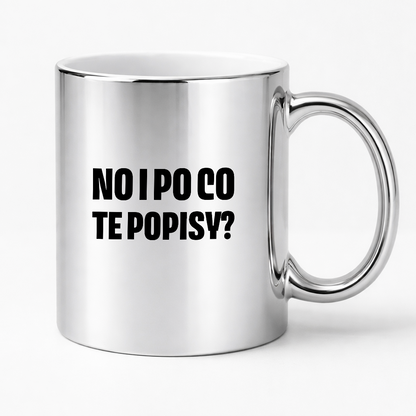Kubek z nadrukiem - "No i po co te popisy?"
