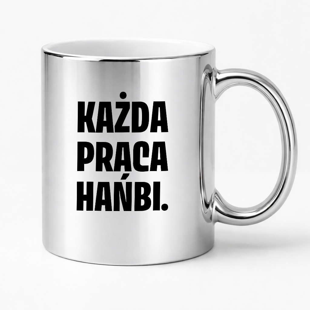 Kubek z nadrukiem - "Każda praca hańbi."