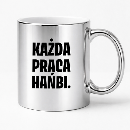 Kubek z nadrukiem - "Każda praca hańbi."