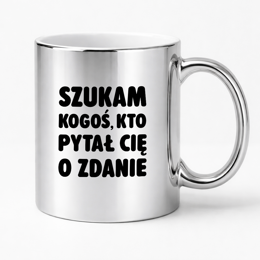 Kubek z nadrukiem - "Szukam kogoś, kto pytał Cię o zdanie"