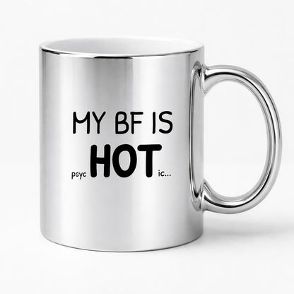 Kubek z nadrukiem - "MY BF IS psycHOTic..."