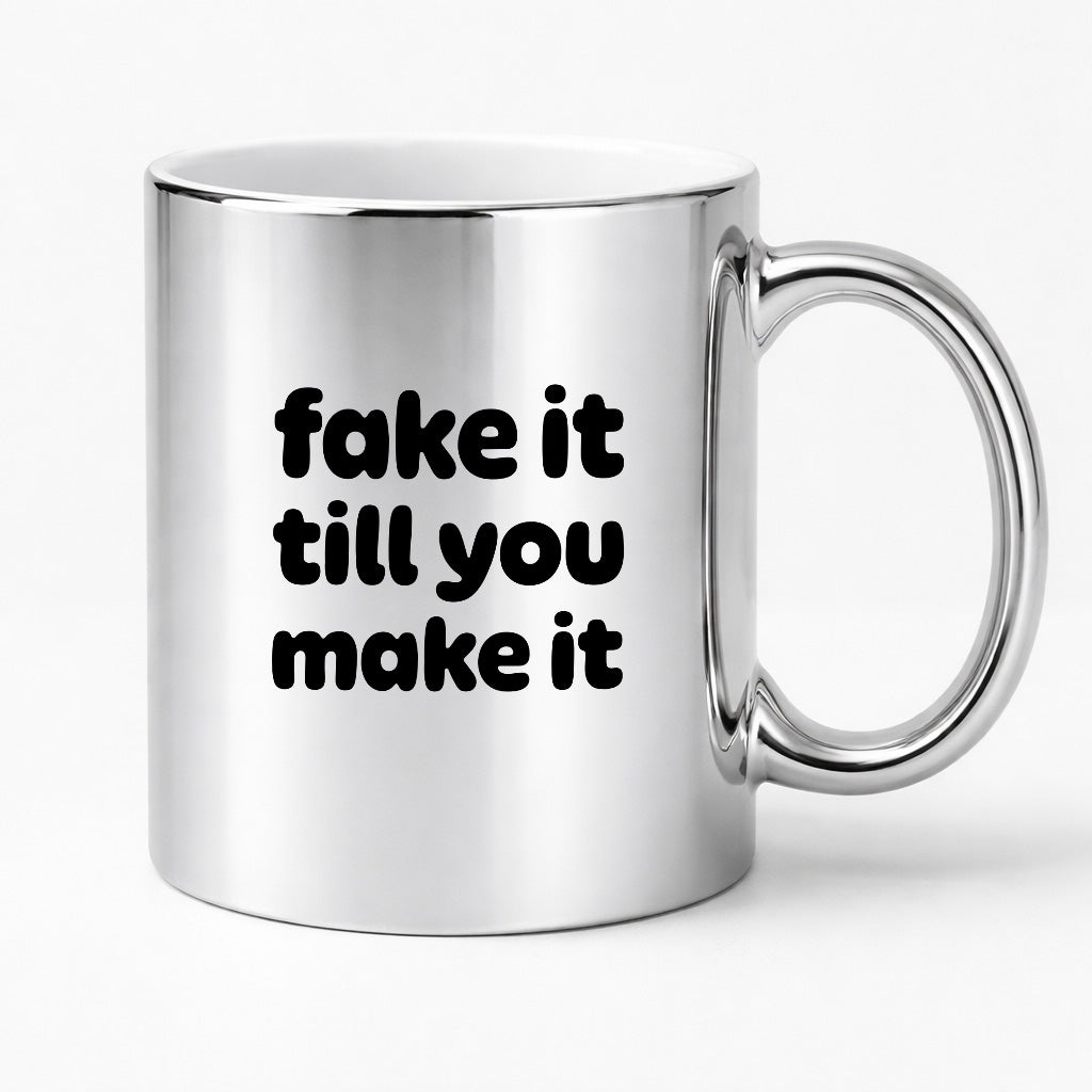 Kubek z nadrukiem - "fake it till you make it"