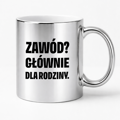 Kubek z nadrukiem - "Zawód? Głównie dla rodziców"