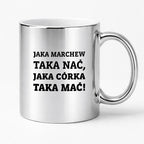 Kubek z nadrukiem - "Jaka marchew taka nać, jaka córka taka mać"