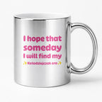 Kubek z nadrukiem - "I hope that  someday I will find my ✨Kołodziejczak era✨" RÓŻ