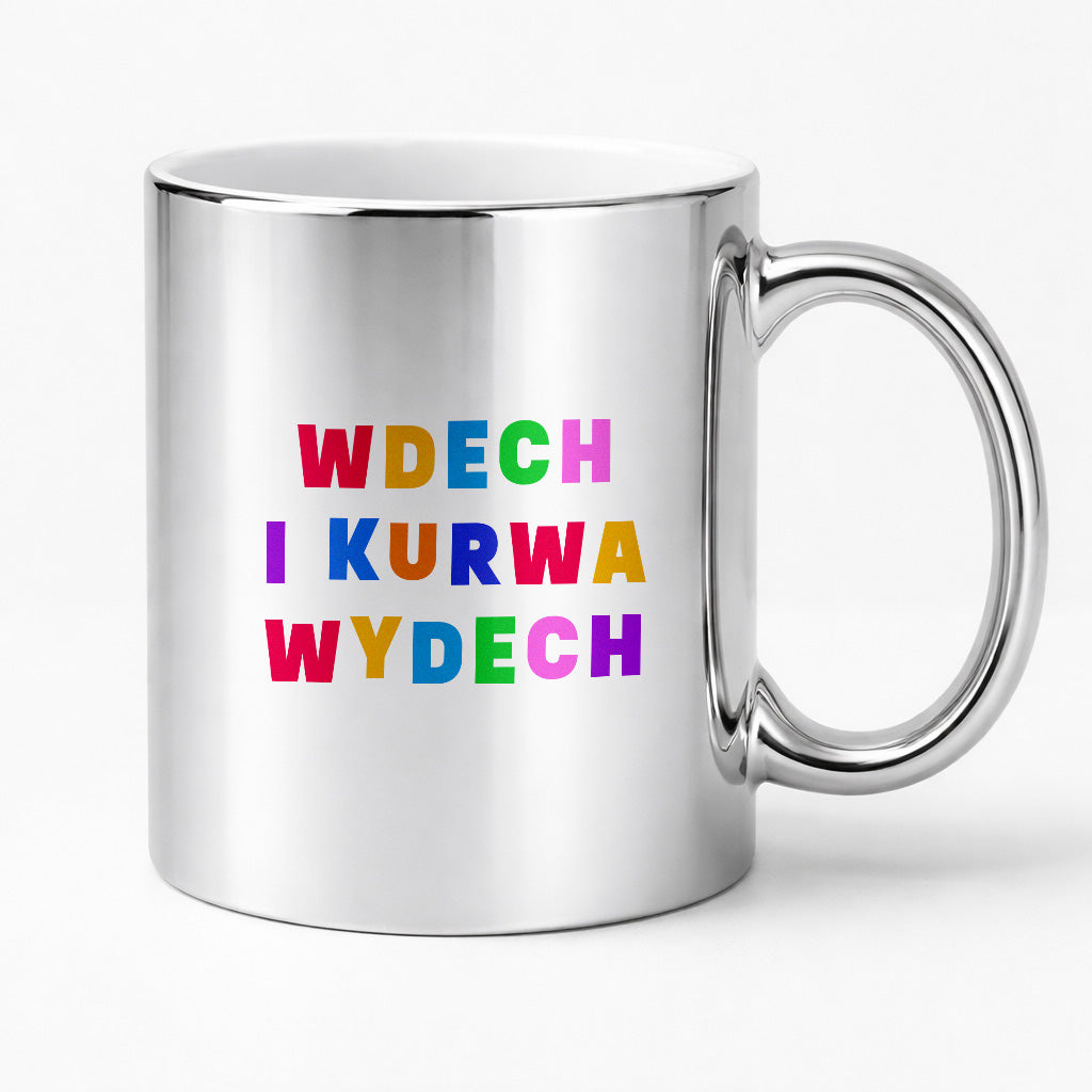 Kubek z kolorowym nadrukiem "wdech i kurwa wdech"