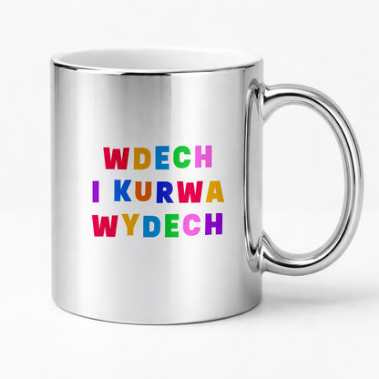 Kubek z kolorowym nadrukiem "wdech i kurwa wdech"