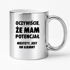 Kubek z nadrukiem - "Oczywiście, że mam potencjał"