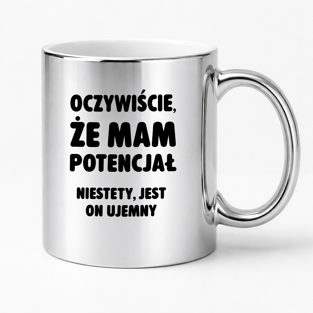 Kubek z nadrukiem - "Oczywiście, że mam potencjał"