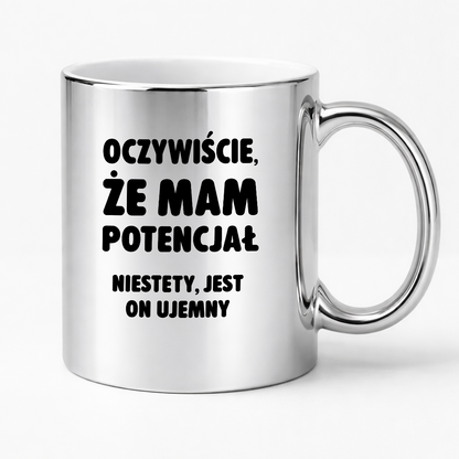 Kubek z nadrukiem - "Oczywiście, że mam potencjał"