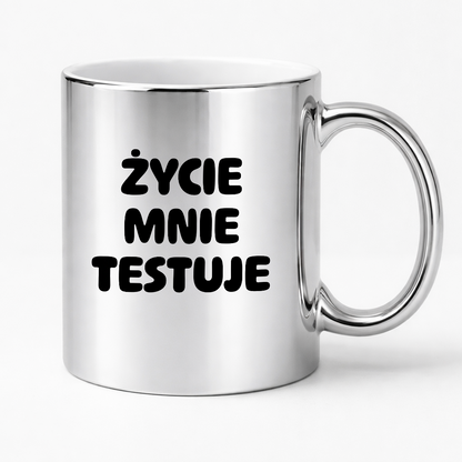 Kubek z nadrukiem - "Życie mnie testuje"
