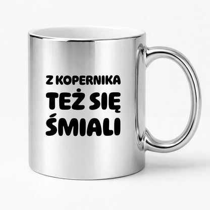 Kubek z nadrukiem - "Z Kopernika też się śmiali"