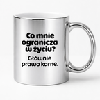 Kubek z nadrukiem - "Co mnie ogranicza? Głownie prawo karne."