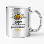 Kubek z nadrukiem - "Jestem pie*dolonym promyczkiem słonca"