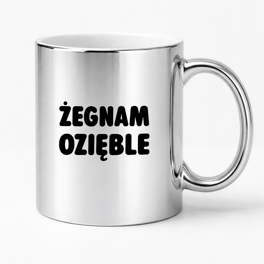 Kubek z nadrukiem - "Żegnam ozięble"