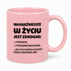 Kubek z nadrukiem - "Najważniejsze w życiu jest zdrowie!"