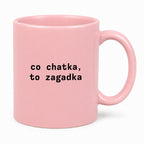 Kubek z nadrukiem "co chatka, to zagadka"