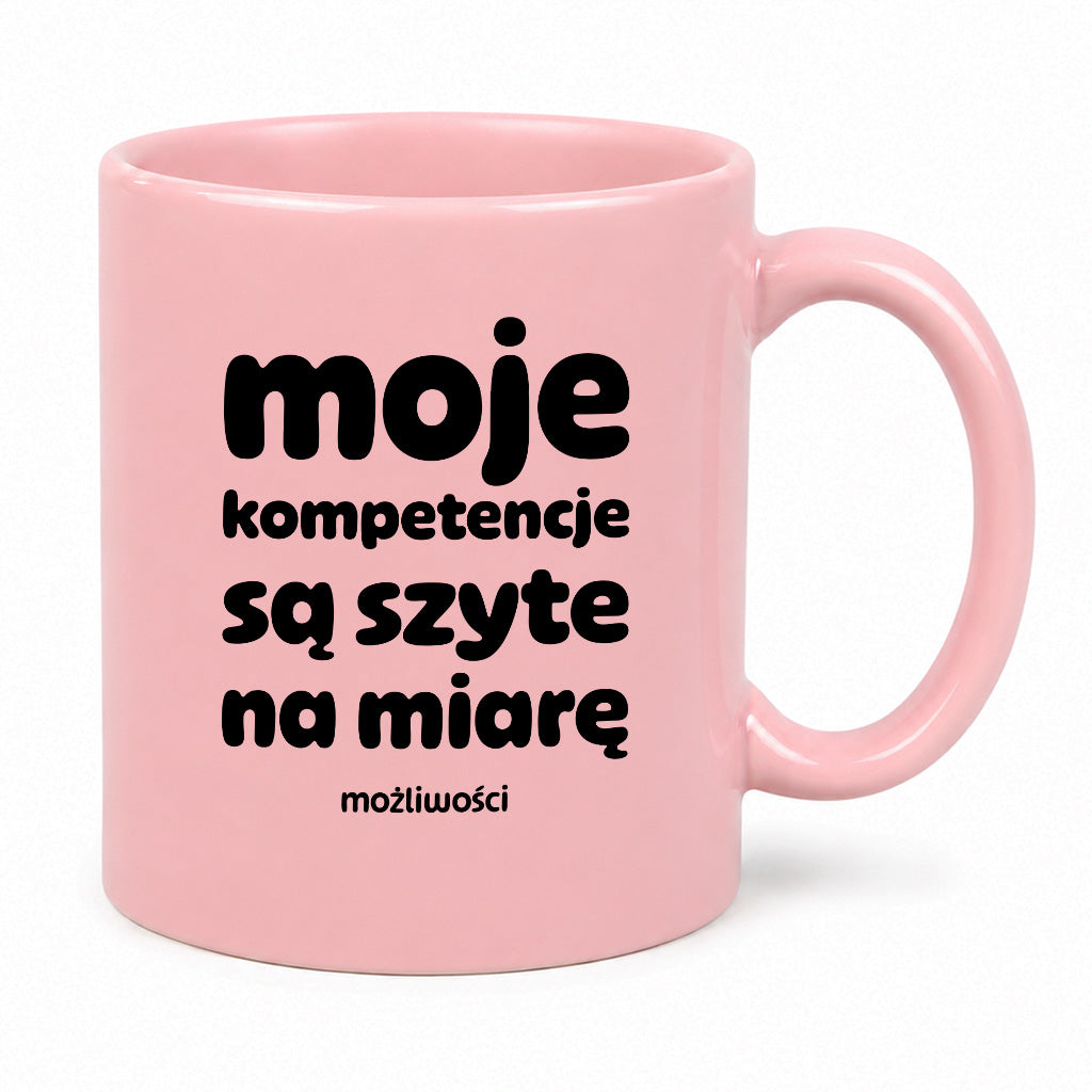 Kubek z nadrukiem "moje komeptencje są szyte na miarę"