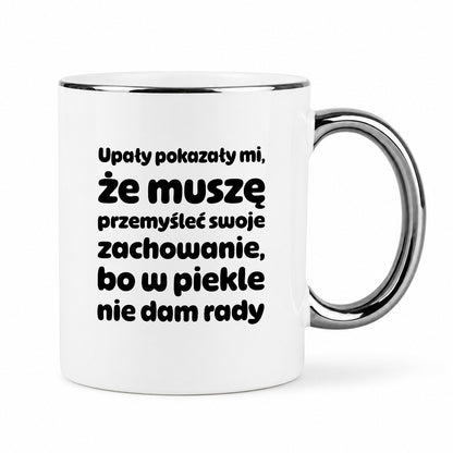 Kubek z nadrukiem - "Upały pokazały mi"