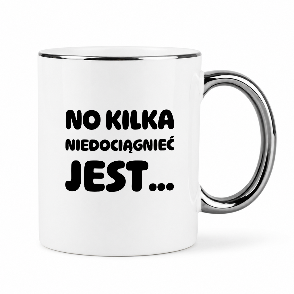 Kubek z nadrukiem - "No kilka niedociągnięć jest..."