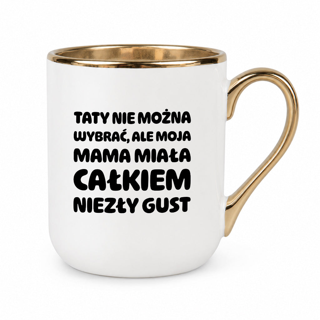 Kubek z nadrukiem - "Taty nie można wybrać"