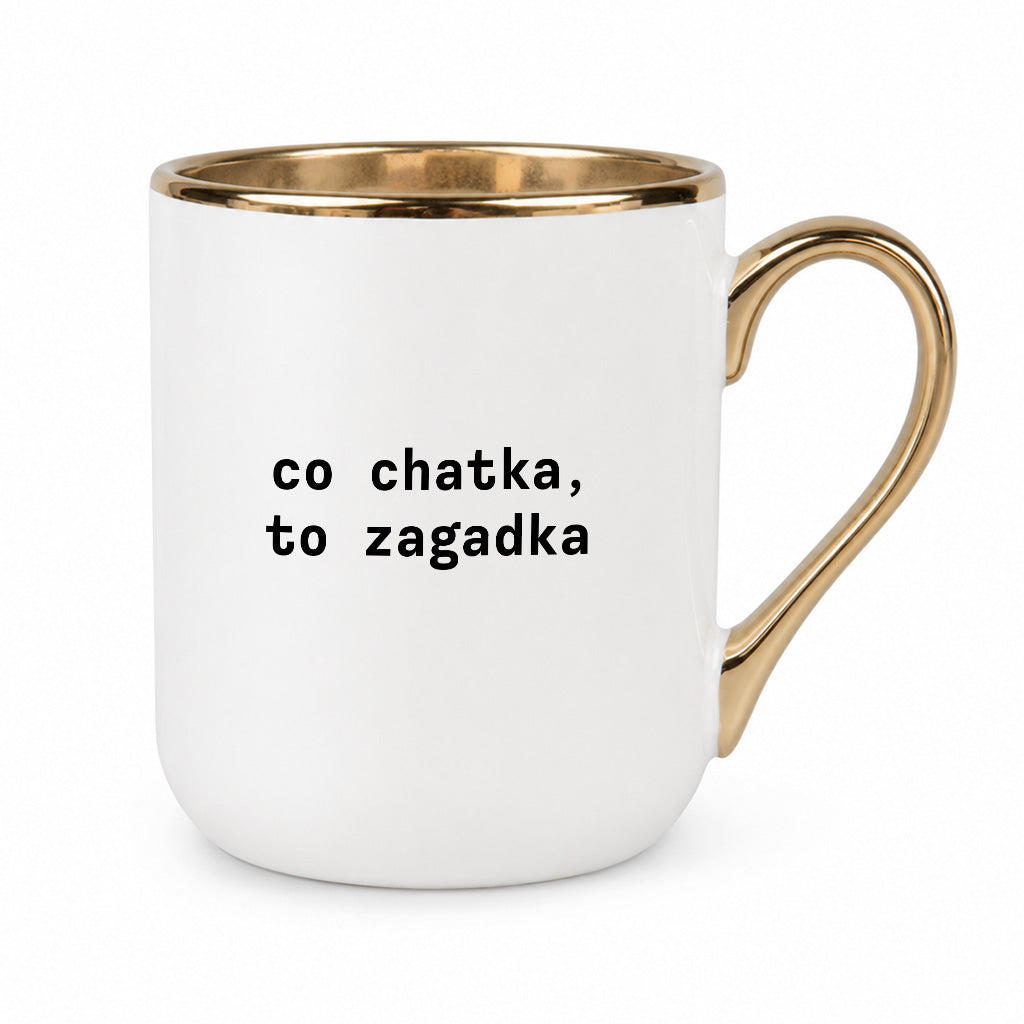 Kubek z nadrukiem "co chatka, to zagadka"