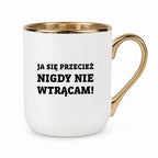 Kubek z nadrukiem - "Ja się przecież nigdy nie wtrącam"