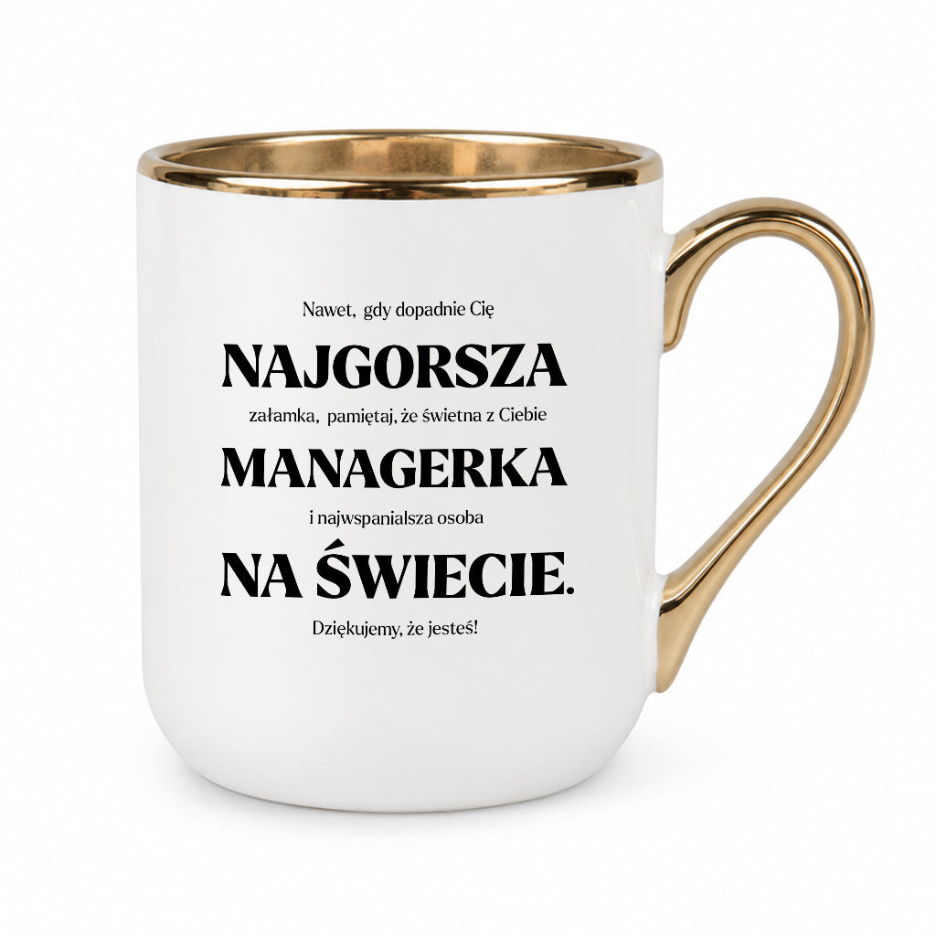 Kubek z nadrukiem - "NAJGORSZA MANAGERKA NA ŚWIECIE (ale jednak nie 🥰)"