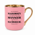 Kubek z nadrukiem - "NAJGORSZY MANAGER NA ŚWIECIE (ale jednak nie 🥰)"