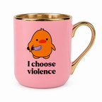 Kubek z nadrukiem - I choose violence