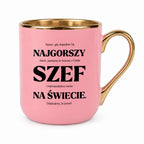 Kubek z nadrukiem - "NAJGORSZY SZEF NA ŚWIECIE (ale jednak nie 🥰)"