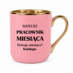 Kubek z nadrukiem - "Pracownik miesiąca z imieniem"