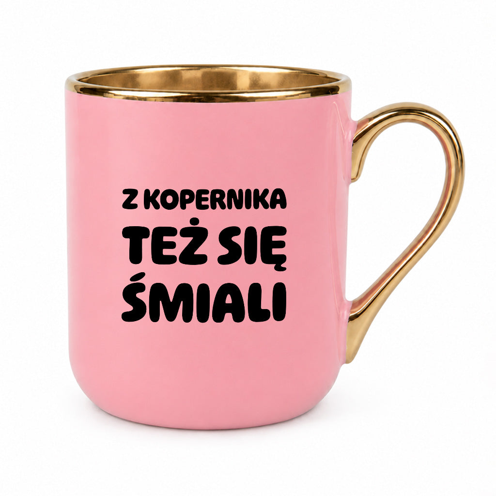 Kubek z nadrukiem - "Z Kopernika też się śmiali"
