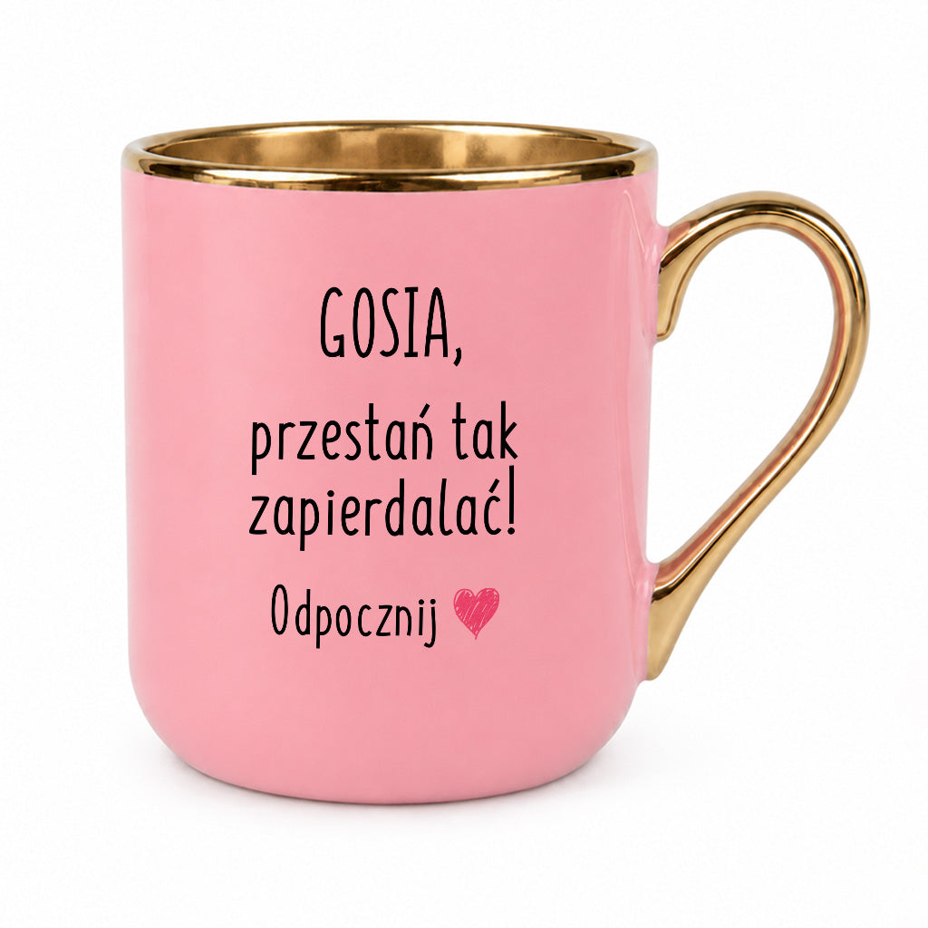 Kubek z dowolnym imieniem "Przestań tak zapierdalać. Odpocznij" II