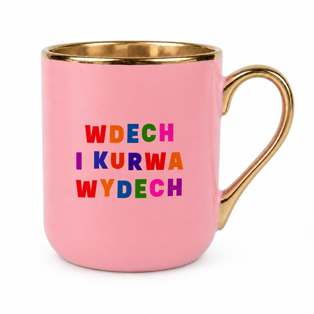 Kubek z kolorowym nadrukiem "wdech i kurwa wdech"