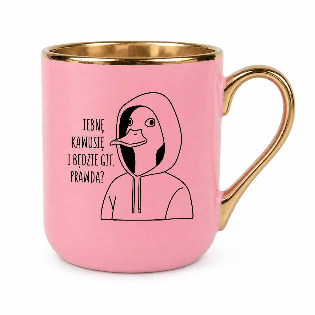 Kubek z nadrukiem -  "Jebnę kawusię i będzie git. Prawda?"