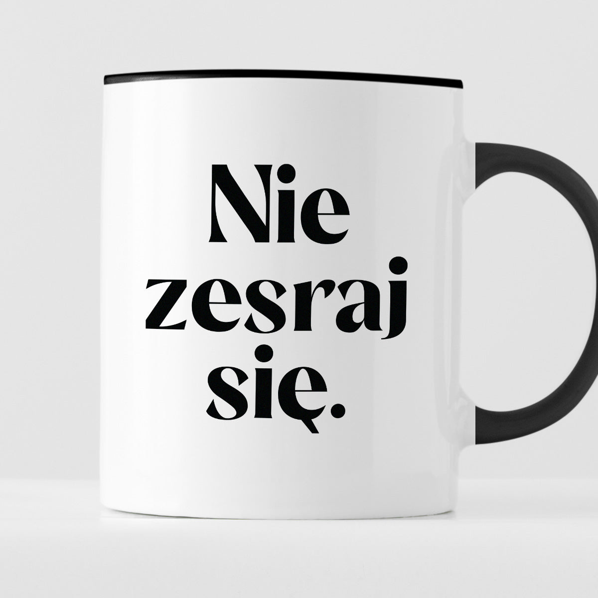 Kubek z nadrukiem "Nie zesraj się!" 330 ml