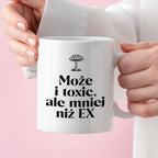 Kubek z nadrukiem MUCHOMOR "Może i toxic ale mniej niż EX"