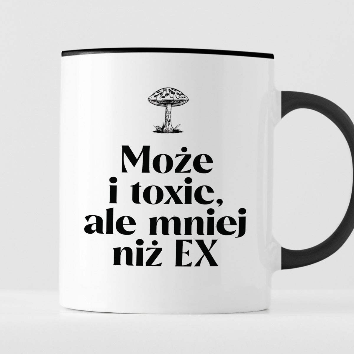 Kubek z nadrukiem MUCHOMOR "Może i toxic ale mniej niż EX"