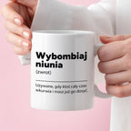 Kubek z nadrukiem "Wybombiaj niunia"