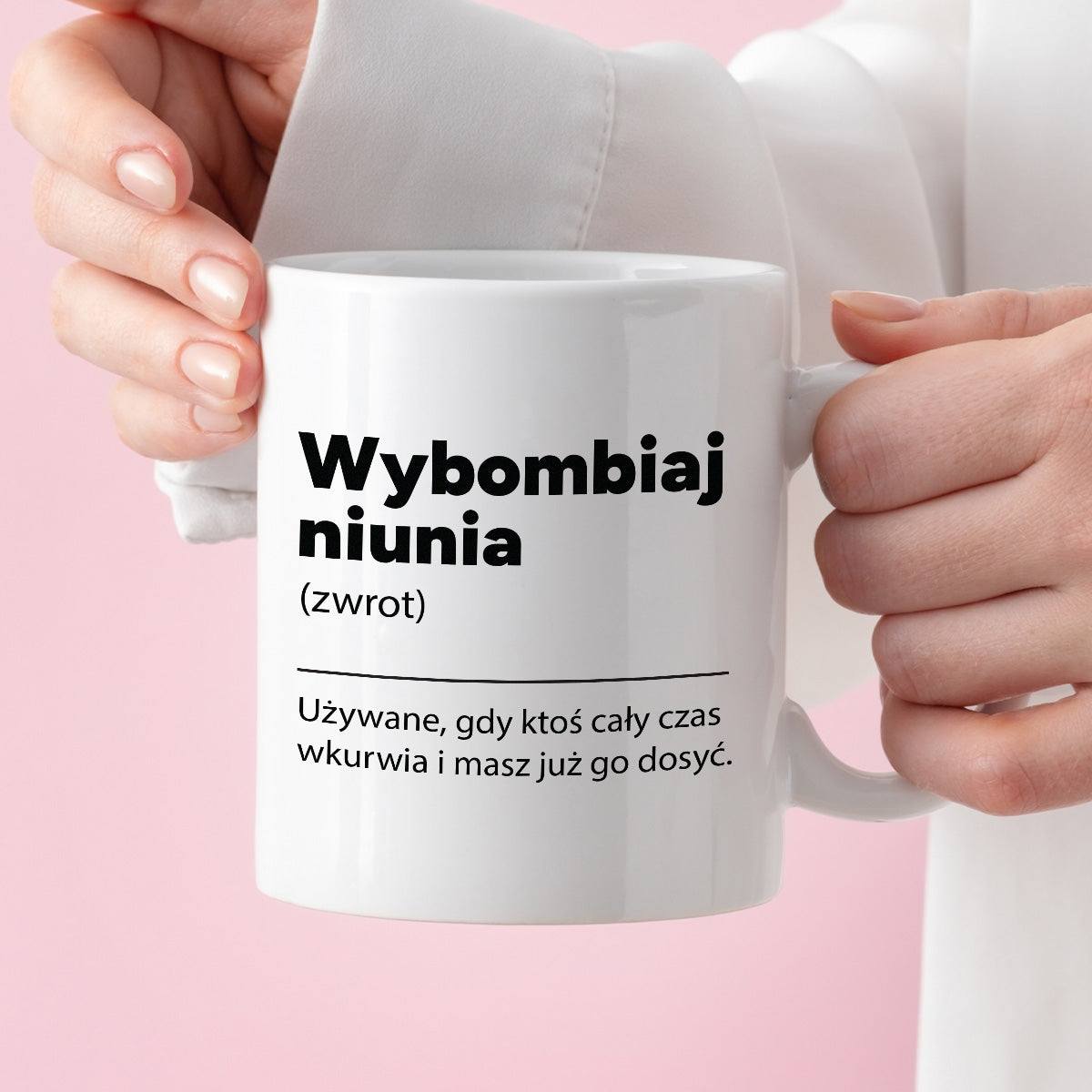 Kubek z nadrukiem "Wybombiaj niunia"