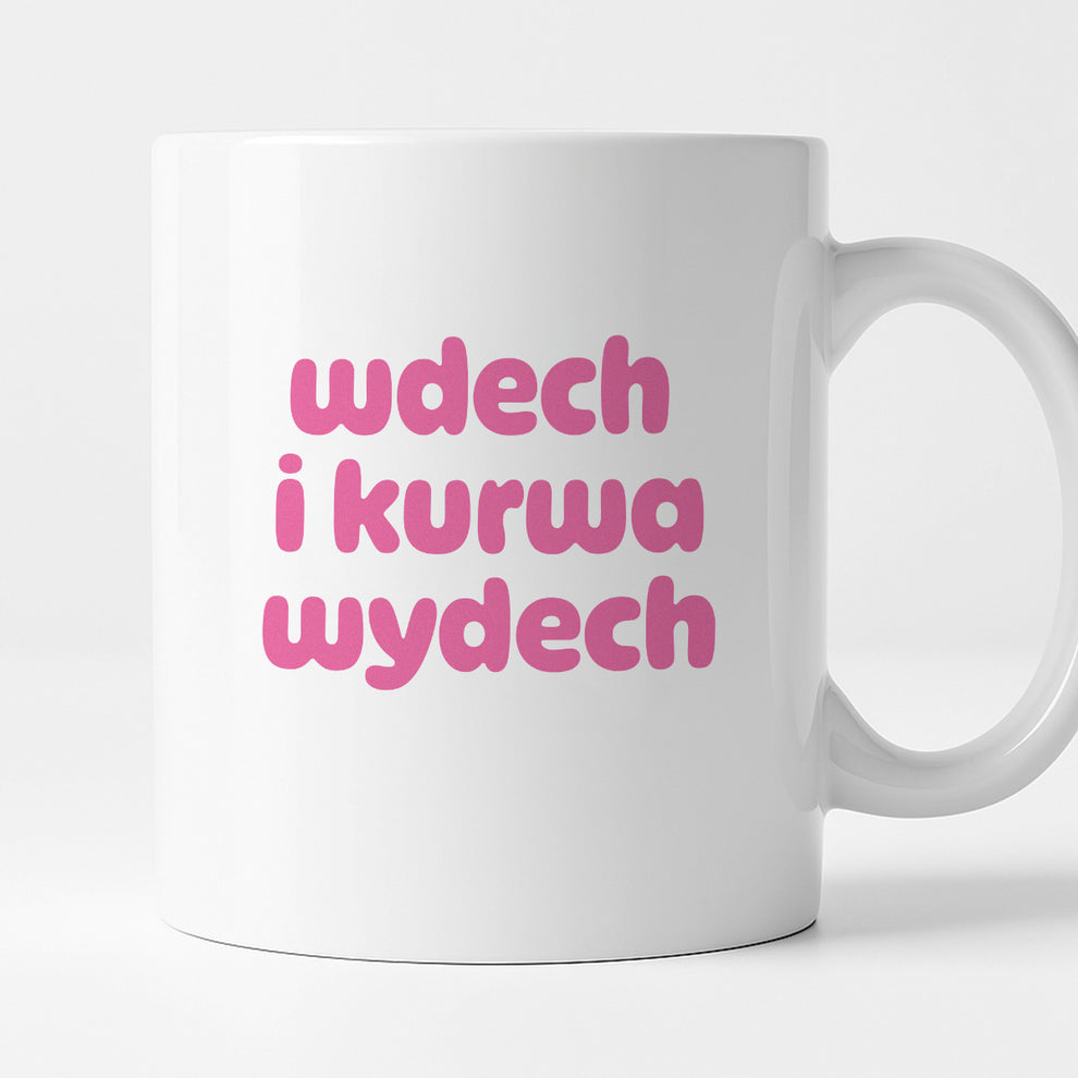 Kubek z nadrukiem "wdech i kurwa wydech" v2