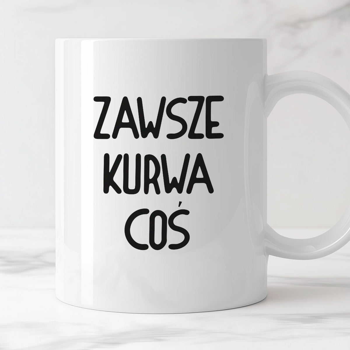 Kubek z nadrukiem "Zawsze kurwa coś"