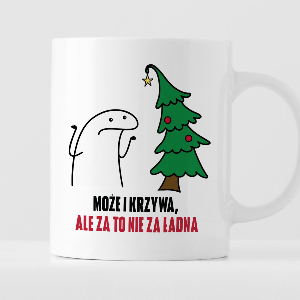 Kubek świąteczny mem "Może i krzywa, ale za to nie za ładna"