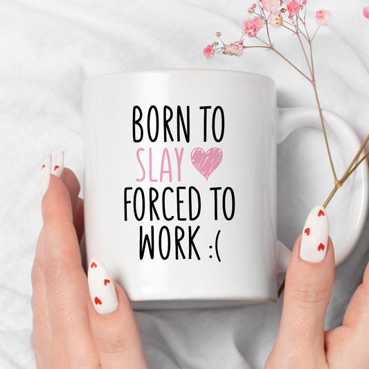 Kubek z nadrukiem "Born to slay forced to work"