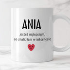 Kubek spersonalizowany z nadrukiem "Jesteś najlepszym, co znalazłem w 